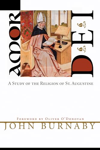 Amor Dei: A Study of the Religion of St. Augustine